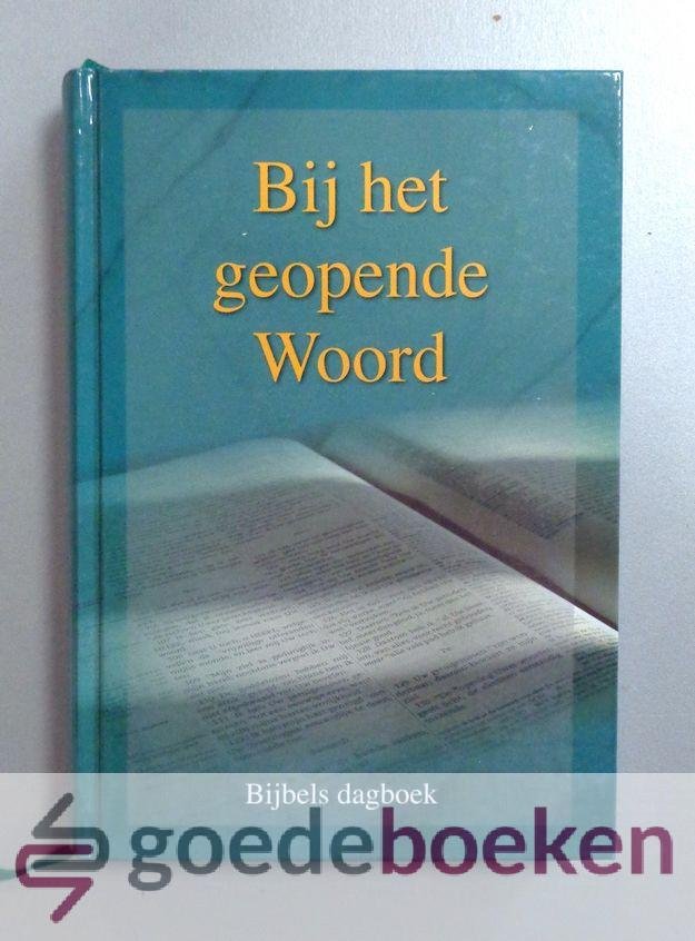Aalst e.a., Ds. G.J. van - Bij het geopende Woord 2021 --- Bijbels dagboek door predikanten van de Gereformeerde Gemeente