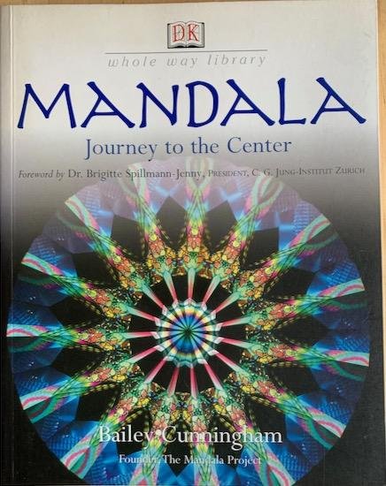 Cunningham, Bailey - MANDALA. Journey to the Center.