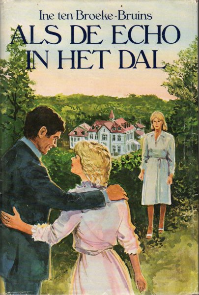 Broeke-Bruins, Ine ten - Als de echo in het dal