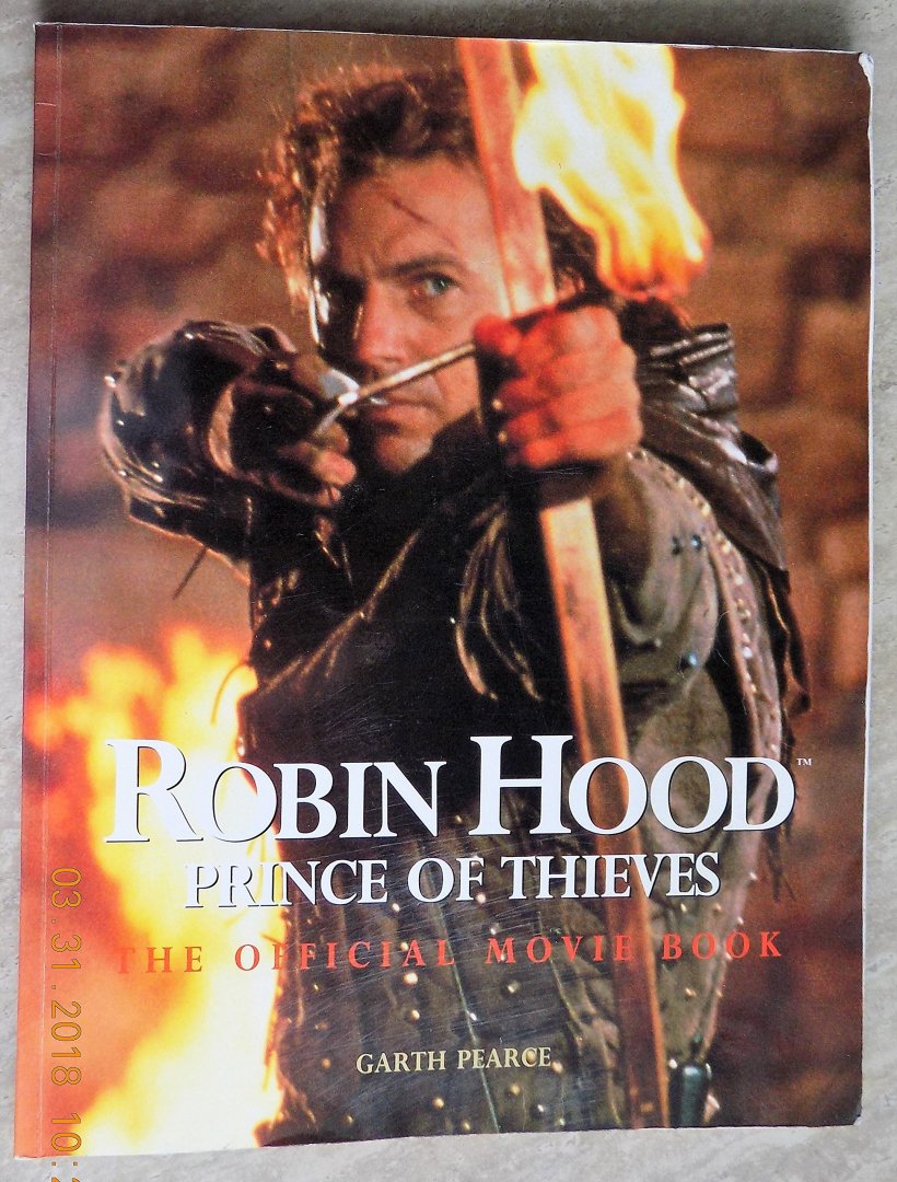 Pearce, Garth - Robin Hood, prince of thieves. The official movie book