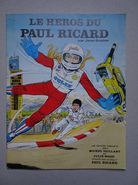Graton, Jean. - Le Héros du Paul Ricard. Une histoire complète avec Michel Vaillant et Julie Wood offerte par le circuit Paul Ricard.