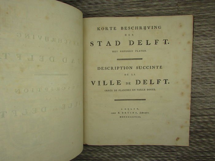 Bruins B. - Korte beschrijving der stad Delft - Description succinte de la ville de Delft