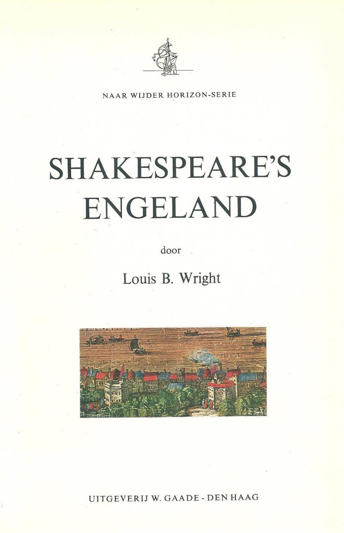 Wright, Louis B. - Shakespeare`s Engeland
