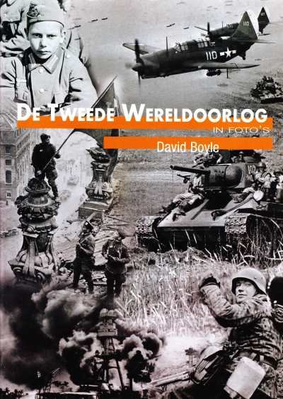 David Boyle - De Tweede Wereldoorlog in foto's