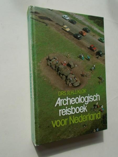 KLOK, R.H.J., - Archeologisch reisboek voor Nederland.