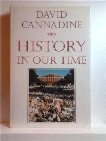 CANNADINE David - History in our time.
