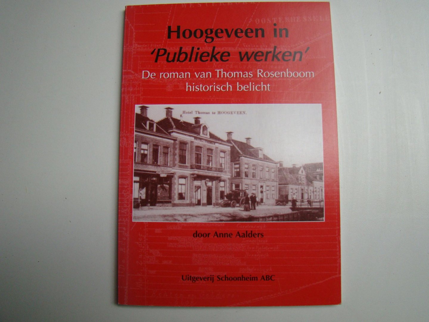 Aalders, A. - Hoogeveen in 'publieke werken' / druk 1