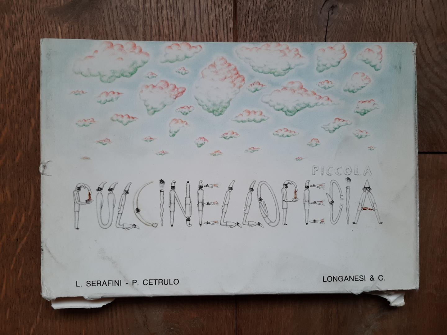 Cetrulo, Polecenella (tekst); Serafini, Luigi (illustraties) - Pulcinellopedia (piccola)