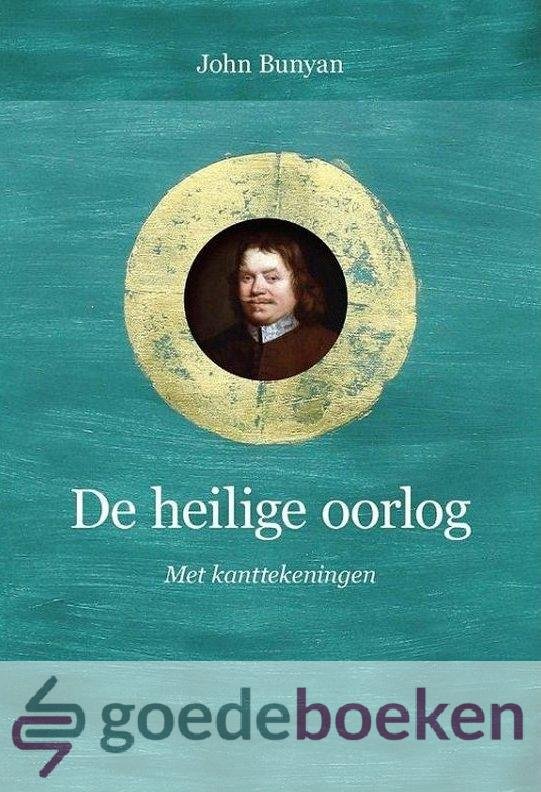 Bunyan, John - De Heilige Oorlog *nieuw*  --- Met kanttekeningen. Ingeleid door prof. dr. A. Baars. Serie Puriteinse klassieken