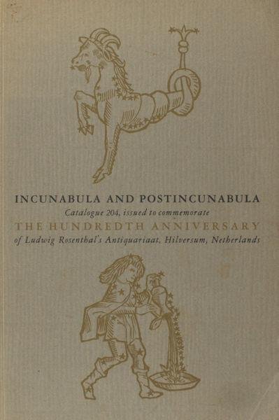 LUDWIG ROSENTHAL Antiquariaat. - Incunabula and Postincunabula. Issued to commemorate the Hunderdth Anniversary 1859-1959. With a short history of the firm.