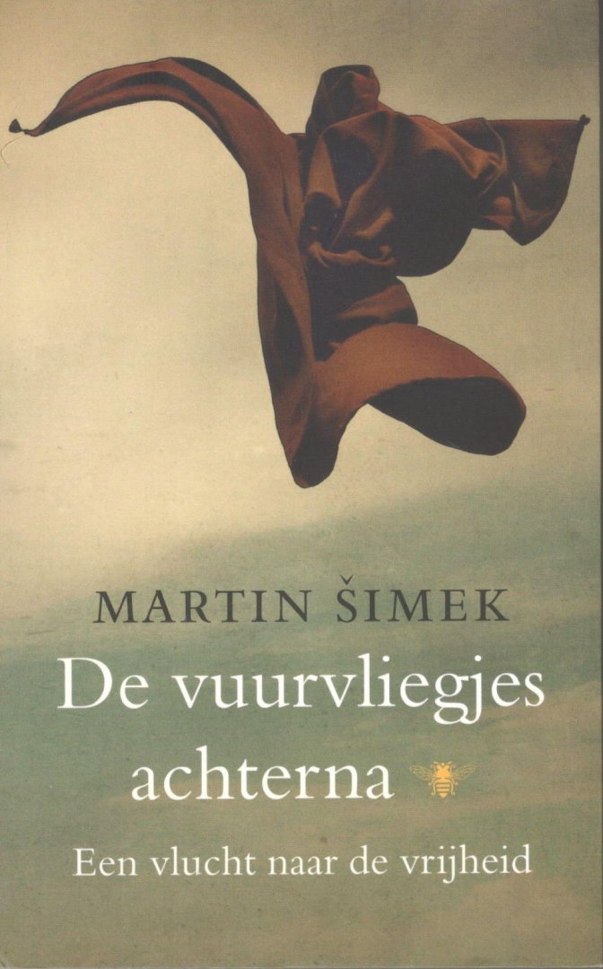 Simek, Martin - De vuurvliegjes achterna / een vlucht naar de vrijheid