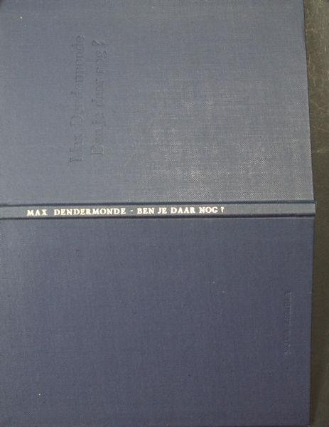 Dendermonde, Max. - Ben je daar nog? Nieuwe gedichten