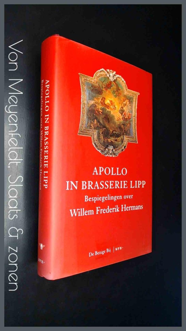 Bender, Raymond J. & Wilbert Smulders - Apollo in Brasserie Lipp - Bespiegelingen over Willem Frederik Hermans