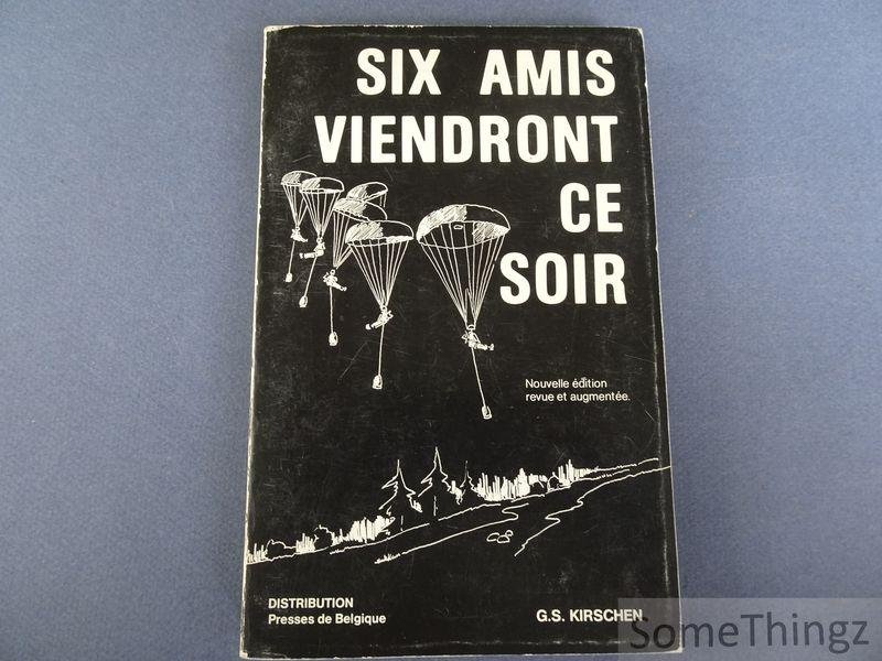 Gilbert - Sadi Kirschen. - Six amis viendront ce soir.