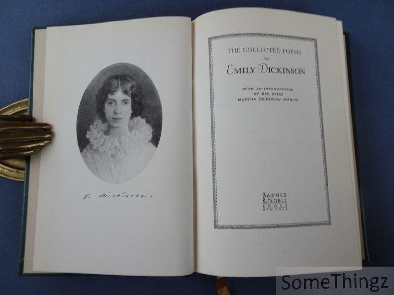 Dickinson, Emily - The collected poems of Emily Dickinson. With an introduction by her nice Marthe Dickinson Bianchi.