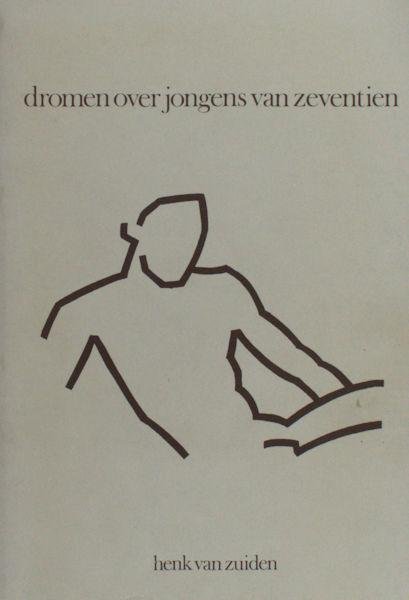 Zuiden, Henk van. - Dromen over jongens van zeventien.
