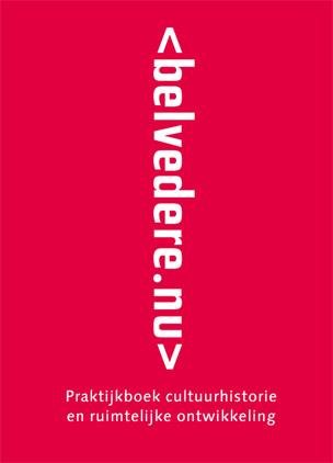  - Belvedere.nu - Auteur: Peter Paul Witsen praktijkboek cultuurhistorie en ruimtelijke ontwikkeling