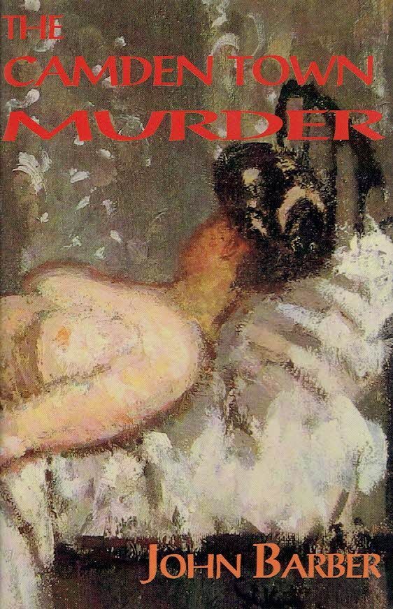 BARBER, John - The Camden Town Murder - The Life and Death of Emily Dimmock. - [Signed].