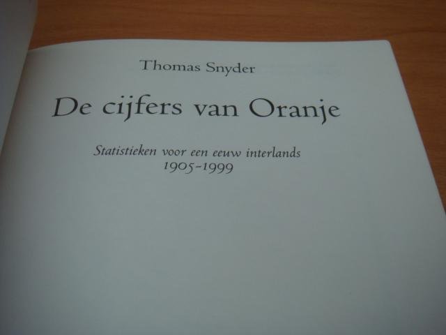 Snyder, Thomas - De cijfers van Oranje - Statistieken voor een eeuw interlands. 1905-1999
