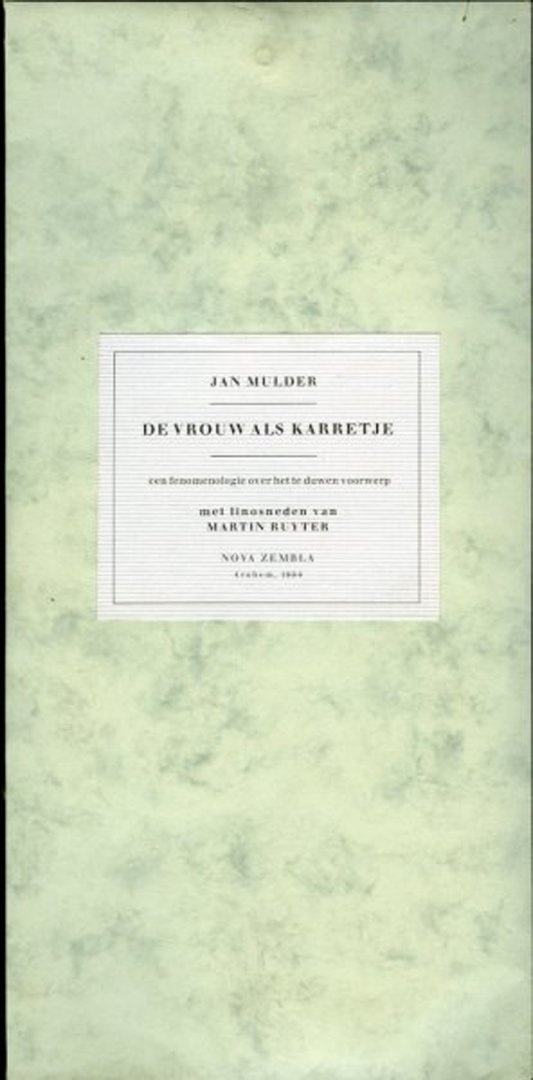 MULDER, Jan - De vrouw als karretje. Een fenomenologie over het te duwen voorwerp