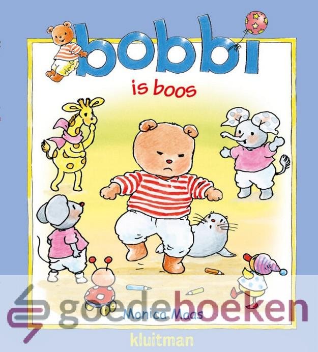 Maas, Monica - Bobbi is boos *nieuw*