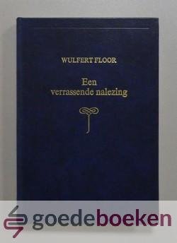 Floor, Wulfert - Een verrassende nalezing --- Vijfentwintig nagelaten oefeningen die nog niet eerder zijn uitgegeven, door