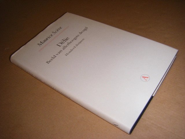 Maurice Sceve; Robert de Does (vert.); Rein Bloem (inl.) - Délie. Beeld van allerhoogste deugd. Honderd dizijnen Object de plus haulte vertu