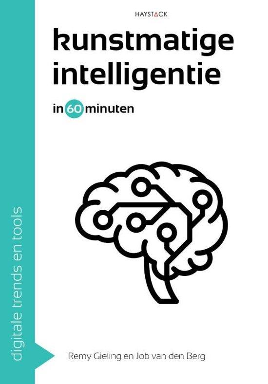 Gieling, Remy; Berg, Job van den - Kunstmatige intelligentie in 60 minuten