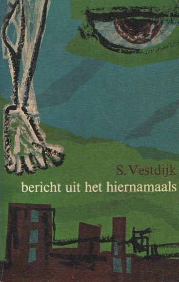 Vestdijk, S. - Bericht uit het hiernamaals