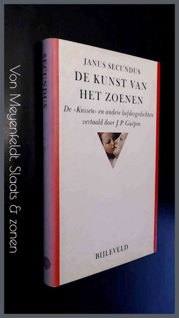 Secundus, Janus - De kunst van het zoenen - De "Kussen" en andere liefdesgedichten