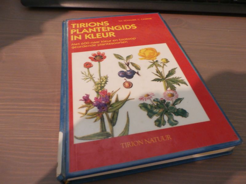 Schauer Th. en Caspari C. - Tirions Plantengids in kleur met 600 naar kleur en biotoop geordende plantensoorten