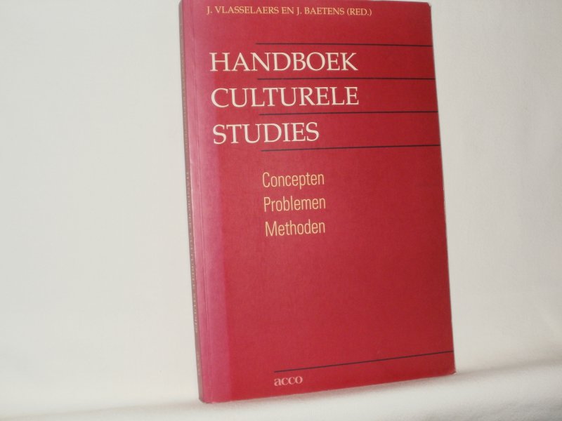 Vlasselaers, J. en Baetens, J. (red.) - Handboek Culturele Studies: Concepten, Problemen, Methoden