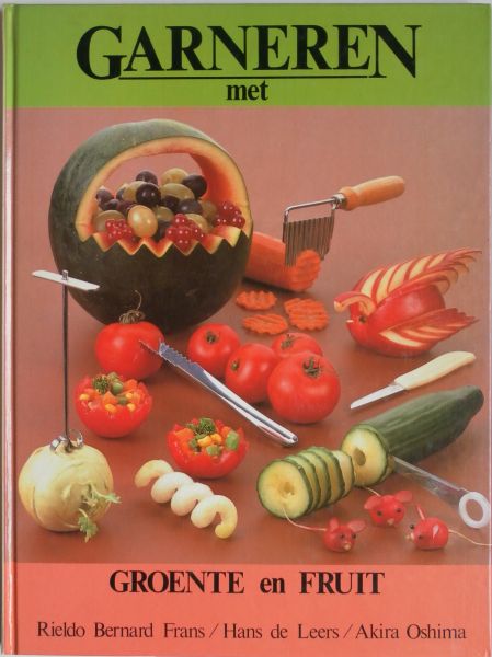 Moonen Marianne redactie, Leers, Oshima, Frans - Garneren met groente en fruit
