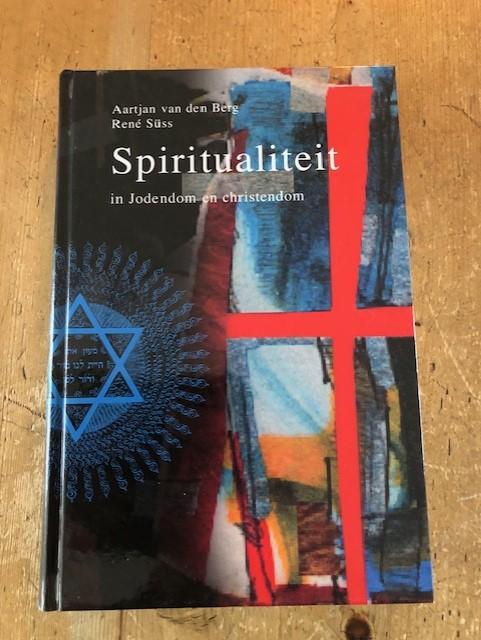 A. van den Berg en René Suss - Spiritualiteit in Jodendom  en christendom