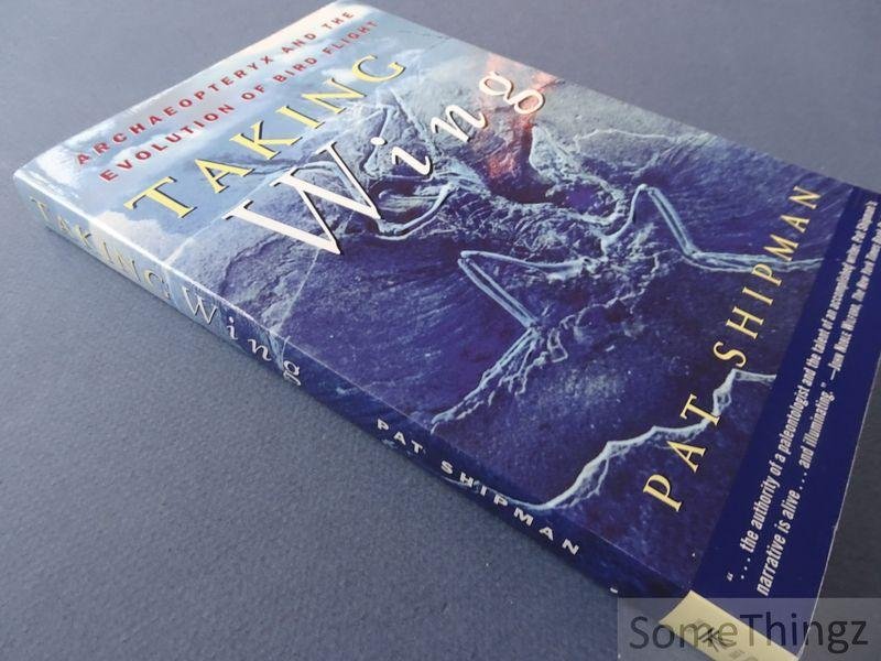 Shipman, Pat. - Taking wing : Archaeopteryx and the evolution of bird flight.