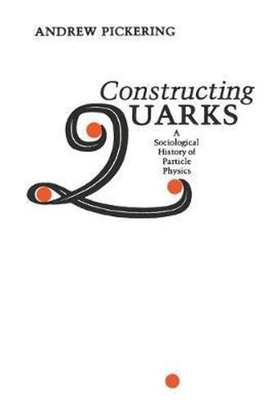 Andrew Pickering - Constructing Quarks