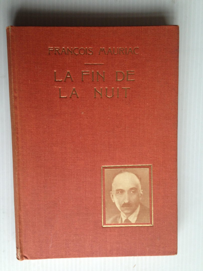 Mauriac, Francois - La Fin de la Nuit