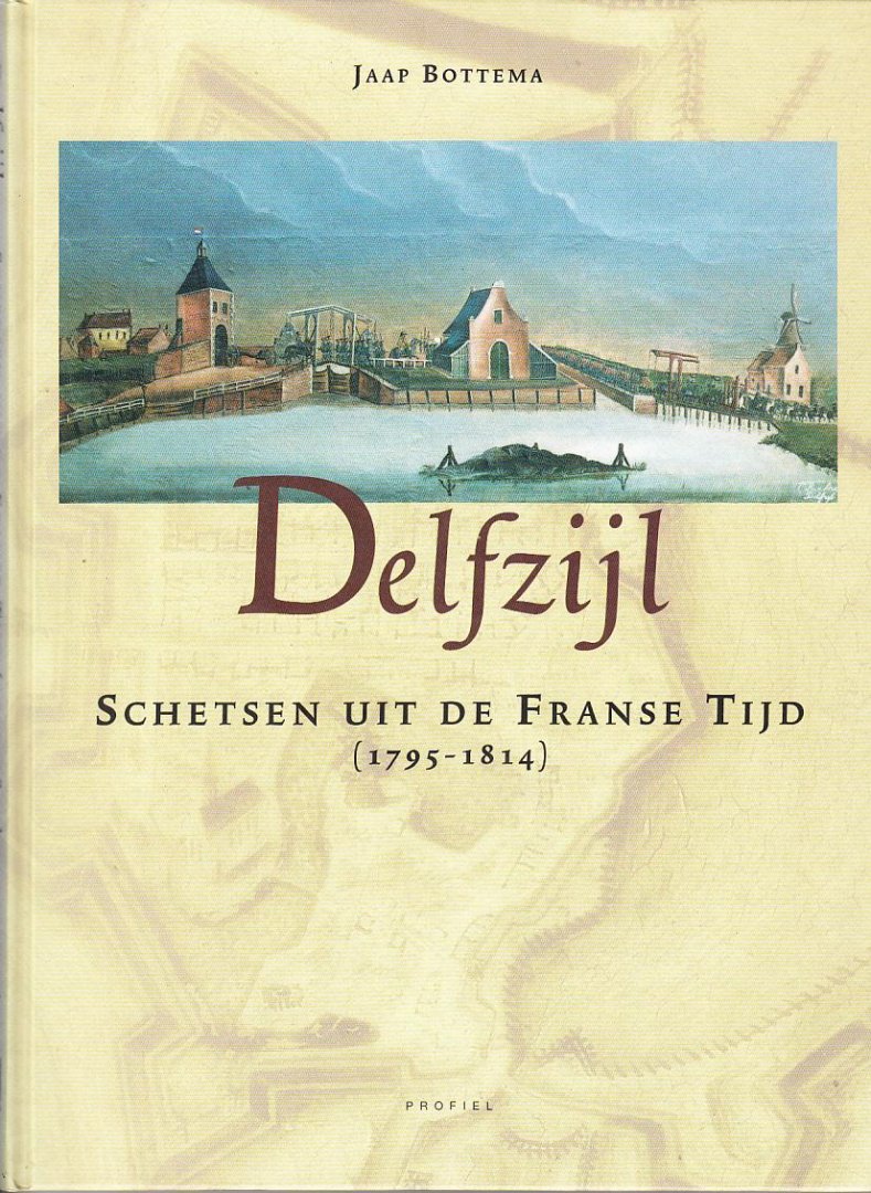 Bottema, J. - Delfzijl. Schetsen uit de Franse tijd (1795-1814)