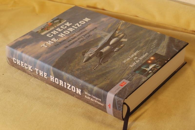 Lutgert W.H. - Check the Horizon. de Koninklijke Luchtmacht en het conflict in voormalig Joegoslavie 1991-1995