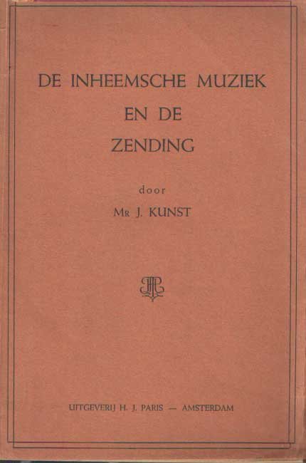 Kunst, J. - De inheemsche muziek en de zending. Voordracht op 1 mei 1946 gehouden 22voor de Zendingsschool te Oegstgeest