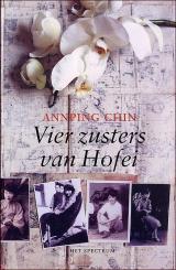 Annping Chin - Vier zusters van Hofei. Een levendige geschiedenis van het veranderende China in de 20ste eeuw