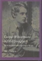 Wintermans, Caspar - Alfred Douglas. De boezemvriend van Oscar Wilde