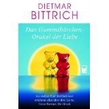 Bittrich, Dietmar - Das Gummibarchenorakel der liebe / Sie ziehen 5 barchen und erfahren alles uber iher liebe...
