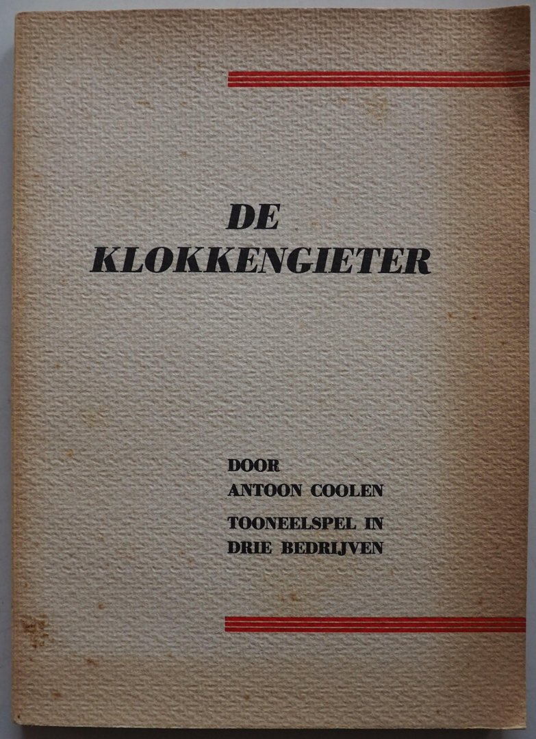Coolen Antoon - De klokkengieter Tooneelspel in drie bedrijven