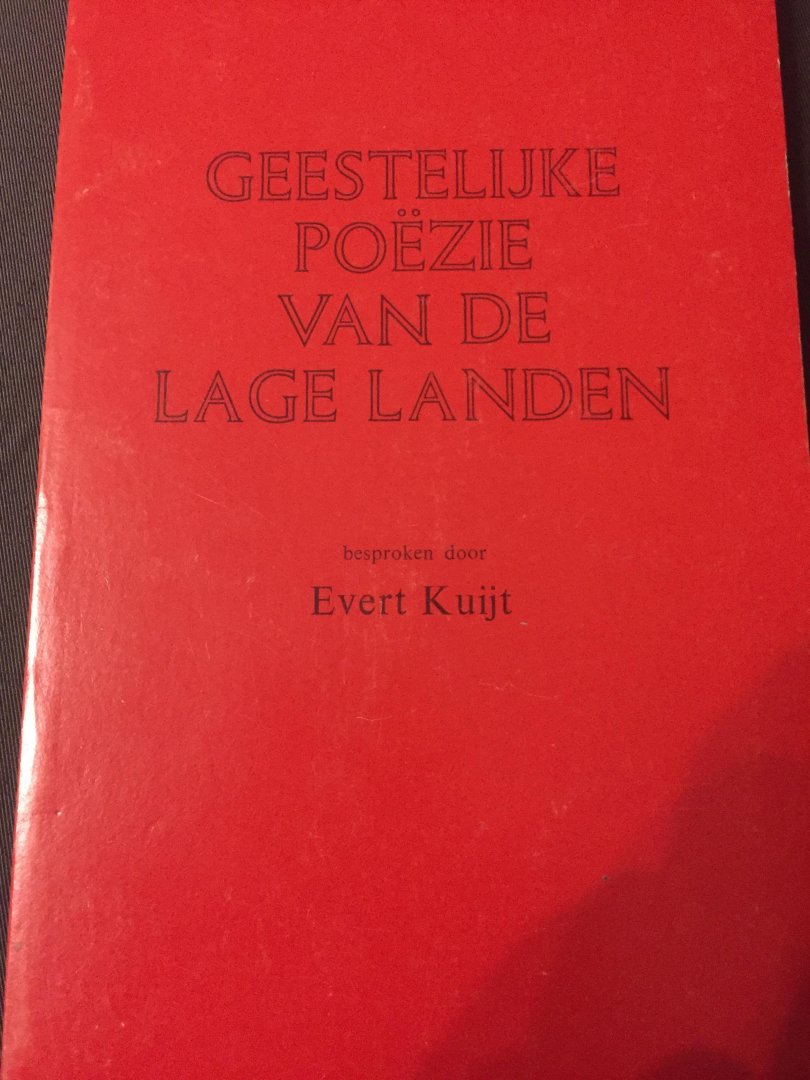 Evert Kuijt - Geestelijke poëzie van de lage landen