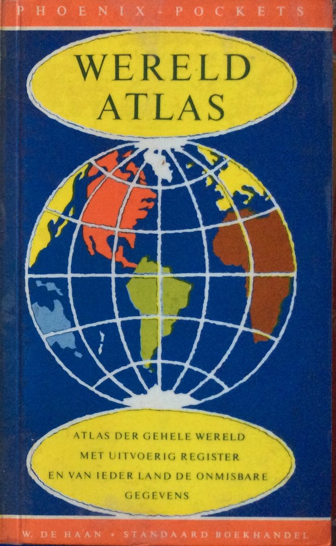  - Wereldatlas; atlas der gehele wereld met uitvoerig register en van ieder land onmisbare gegevens