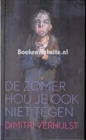 Dimitri Verhulst - De zomer hou je ook niet tegen