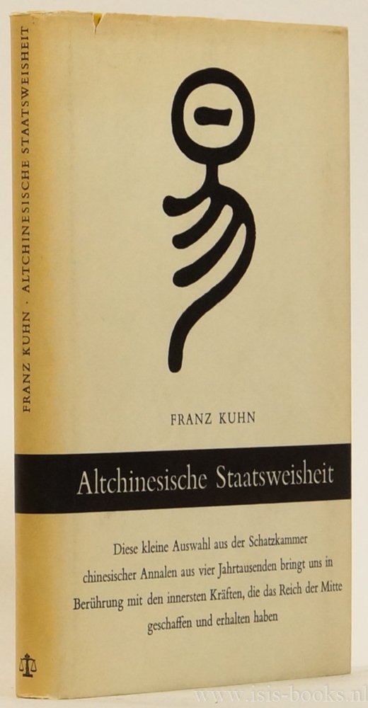 KUHN, F. - Altchinesische Staatsweisheit. Mit 12 Illustrationen.