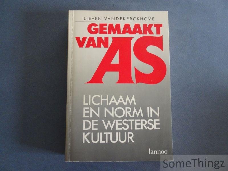 Vandekerckhove, Lieven. - Gemaakt van as : lichaam en norm in de westerse kultuur.