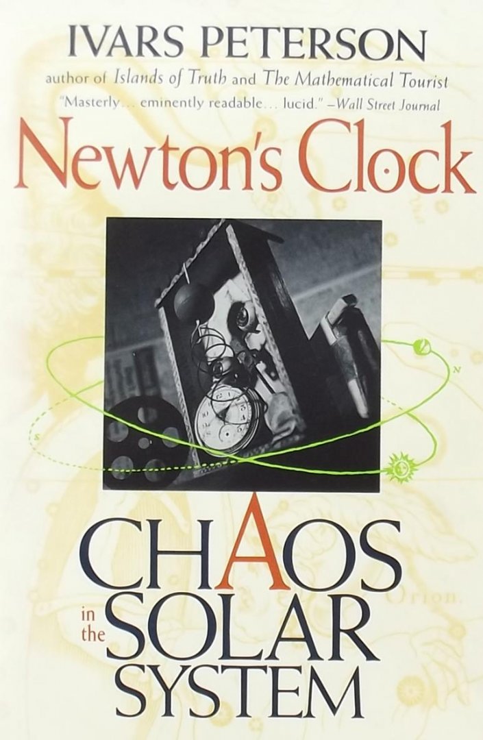 Ivars Peterson. - Newton's Clock. Chaos in the Solar System.